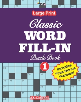 Paperback Classic WORD FILL-IN Puzzle Book; Vol.1 [Large Print] Book