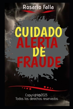Paperback Cuidado Alerta de Fraude: Tipos de Estafas [Spanish] Book