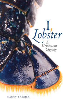 Hardcover I, Lobster: A Crustacean Odyssey Book