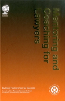 Hardcover Mentoring and Coaching for Lawyers: Building Partnerships for Success Book