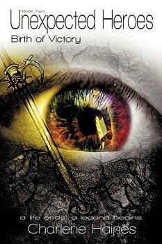 Paperback Unexpected Heroes: Birth of Victory Book