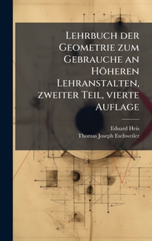 Lehrbuch der Geometrie zum Gebrauche an Höheren Lehranstalten, zweiter Teil, vierte Auflage (German Edition)
