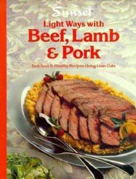 Paperback Light Ways with Beef, Lamb & Pork: Delicious & Healthy Recipes Using Lean Cuts Book