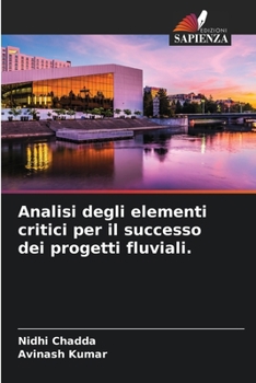 Paperback Analisi degli elementi critici per il successo dei progetti fluviali. [Italian] Book