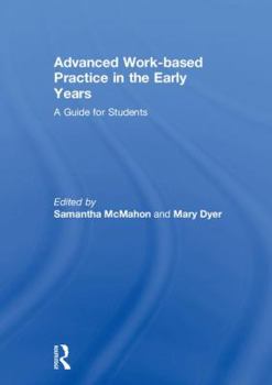 Hardcover Advanced Work-based Practice in the Early Years: A Guide for Students Book