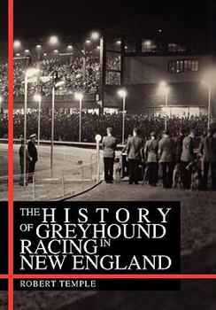 Paperback The History of Greyhound Racing in New England Book