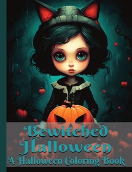 Paperback Bewitched Halloween Coloring Book: for Tweens &Teens Halloween Coloring Book