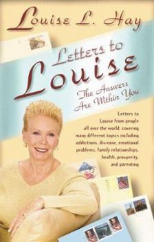 Letters to Louise: The Answers Are Within You