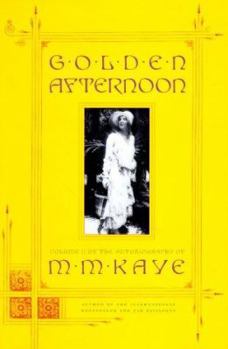 Golden Afternoon : Volume II of the Autobiography of M. M. Kaye - Book  of the Share of Summer