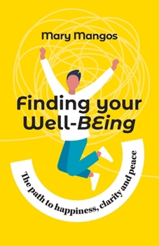 Paperback Finding Your Well-BEing: The path to happiness, clarity and peace Book