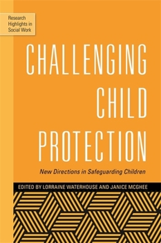 Paperback Challenging Child Protection: New Directions in Safeguarding Children Book