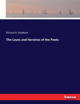 Paperback The Loves and Heroines of the Poets Book