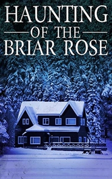 Paperback The Haunting of The Briar Rose Book