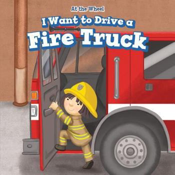 Paperback I Want to Drive a Fire Truck Book