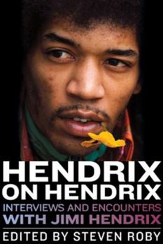 Hardcover Hendrix on Hendrix: Interviews and Encounters with Jimi Hendrix Book