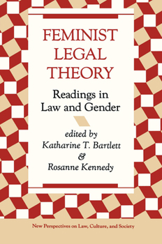 Hardcover Feminist Legal Theory: Readings In Law And Gender Book