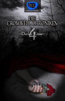 Paperback Die Cromwell Chroniken: Dunkle Küsse [German] Book