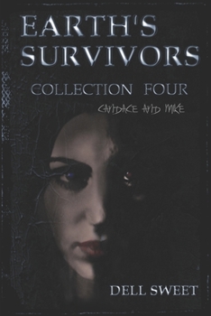 Paperback Earth's Survivors Collection Four: Candace and Mike Book