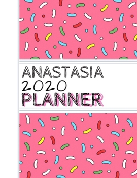 Anastasia: : 2020 Personalized Planner: One page per week: Pink sprinkle design