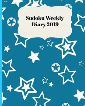 Paperback Sudoku Weekly Diary 2019: Weekly Scheduling and Monthly Planning Diary From January 2019 - December 2019 With Blue Stars Cover Book