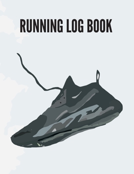 Running Log Book: Undated 53 Weeks Running Diary Journal Track Distance Time Speed Weather Calories Heart Rate 8.5x11 Notebook (Volume 4) (Running Log Book 8.5x11)