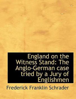 Paperback England on the Witness Stand: The Anglo-German Case Tried by a Jury of Englishmen Book