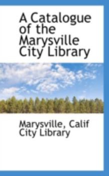 Paperback A Catalogue of the Marysville City Library Book