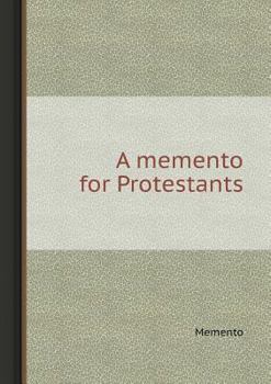 Paperback A Memento for Protestants Book
