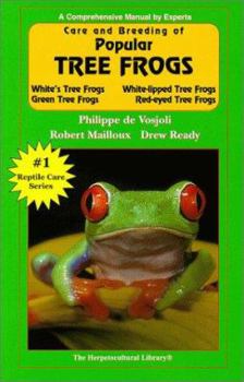 Paperback Care and Breeding of Popular Tree Frogs: A Practical Manual for the Serious Hobbyist Book