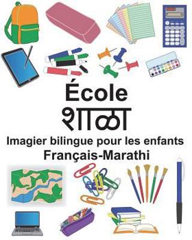 Paperback Français-Marathi École Imagier bilingue pour les enfants [French] Book