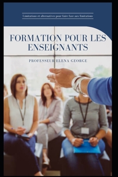 Formation pour les enseignants (Limitations et alternatives pour faire face aux limitations)
