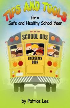 Paperback "Tips" & "Tools" for a Safe and Healthy School Year Book