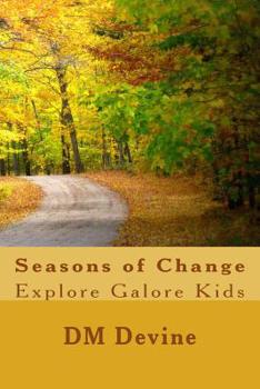 Paperback Seasons of Change: Explore Galore Kids Book