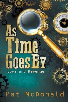 Paperback As Time Goes By: Love and Revenge Book