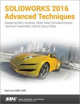 Paperback Solidworks 2016 Advanced Techniques Book