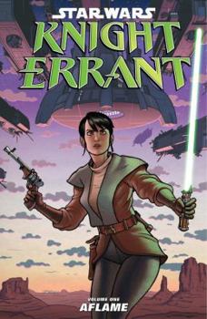 Paperback Star Wars: Knight Errant, Volume 1: Aflame Book