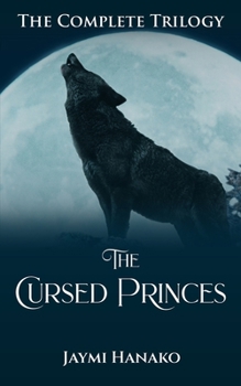 Paperback The Cursed Princes: The Complete Trilogy Book
