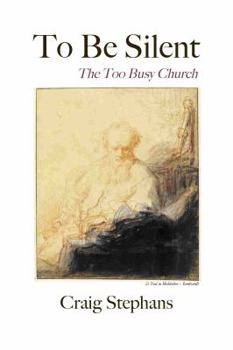 Paperback To Be Silent: The Too Busy Church Book