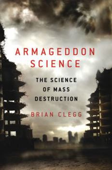 Hardcover Armageddon Science: The Science of Mass Destruction Book