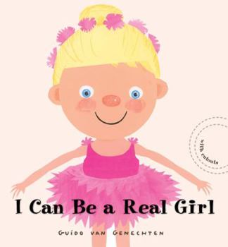 Board book I Can Be a Real Girl [With Cutouts] Book