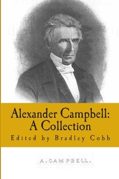 Paperback Alexander Campbell: A Collection: Volume 1 Book