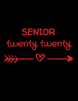 Paperback Senior 2020: Class of 2020 Graduate Notebook, College Ruled Composition Book, Quotes on Graduation Gift, Black and Red Book