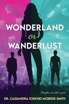 Paperback Wonderland or Wanderlust: Thoughts never felt so good Book