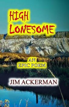 Paperback High Lonesome: An Epic Poem Book