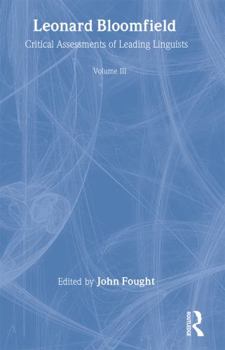 Leonard Bloomfield: Critical Assessments of Leading Lingyuists