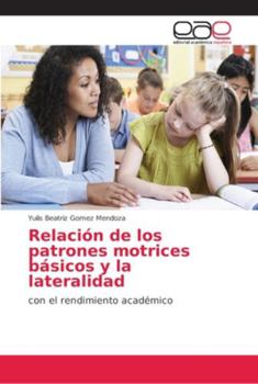Paperback Relación de los patrones motrices básicos y la lateralidad [Spanish] Book