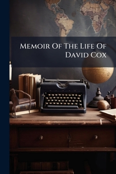 Paperback Memoir Of The Life Of David Cox Book