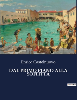 Paperback Dal Primo Piano Alla Soffitta [Italian] Book