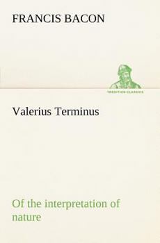 Paperback Valerius Terminus of the interpretation of nature Book