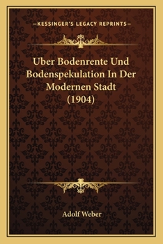 Paperback Uber Bodenrente Und Bodenspekulation In Der Modernen Stadt (1904) [German] Book